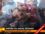 Ankara'da Dadaş rüzgarı!