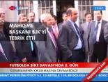 futbol sporu - Futbol'da Şike Davasında 3. Gün Videosu
