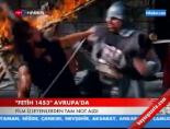 fetih 1453 - Fetih 1453 filmi Avrupa'da Videosu