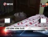 Göz Göre Göre Öldü