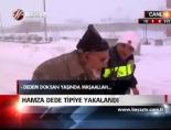 Hamza Dede Tipiye Yakalandı