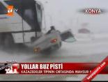Yolar buz pistine döndü