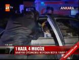1 Kaza 4 Mucize