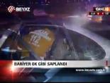 Bariyer Ok Gibi Saplandı