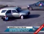 Bebegiyle Yola Fırladı
