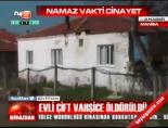 Evli çift vahşice öldürüldü