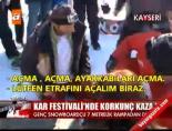 erciyes dagi - Kar Festivali'nde Korkunç Kaza Videosu