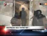 700 Polise Kck Tayini Mi online video izle