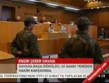 Çeber Davası'nda başa dönüldü