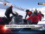 Kar Motoruyla Hasta Kurtarma
