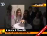 kadin cinayetleri - 2 kadın 2 cinayet! Videosu