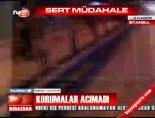 Korumalar acımadı