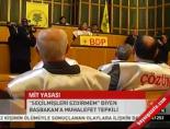 gultan kisanak - MİT Yasası muhalefetin gündemi Videosu