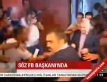 caglayan adliyesi - Söz FB Başkanı'nda Videosu