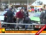 emniyet muduru - Antalya'da dehşet anları! Videosu