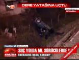 Dere yatağına uçtu