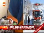 Fatih Bebeği Kurtarmak