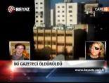 İki Gazeteci Öldürüldü online video izle