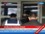 kadina siddet - Muğla'da Kadına Şiddet Videosu