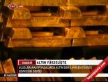 altin fiyatlari - Altın Yükselişte Videosu