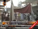 Irak'ta patlamalar