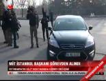 mit muduru - MİT İstanbul Başkanı görevden alındı Videosu