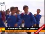 Zorunlu eğitim 12 yıla çıkıyor online video izle