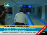bowling - Bakan Dinçer bowling oynadı Videosu