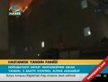 hastane yangini - Hastanede yangın paniği Videosu