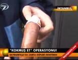 'Kokmuş et' operasyonu! online video izle