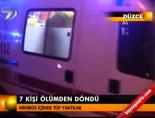 7 kişi ölümden döndü