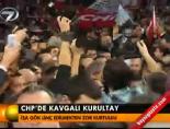 CHP'de kavgalı kurultay online video izle
