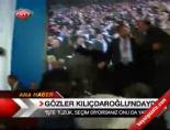 Gözler Kılıçdaroğlu'ndaydı