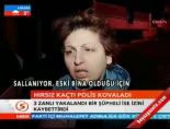 Hırsız kaçtı polis kovaladı