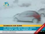 yagis uyarisi - İstanbul'da kar alarmı Videosu