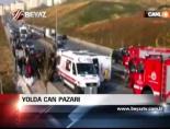 Yolda Can Pazarı!