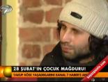 28 subat - 28 Şubat'ın çocuk mağduru! Videosu