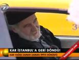 Kar İstanbul'a geri döndü! online video izle