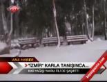 İzmir Karla Tanışınca
