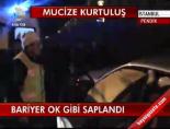 Bariyer ok gibi saplandı