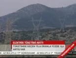 Elektrik tüketimi arttı