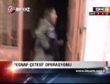 Esnaf Çetesi Operasyonu