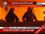 İtfayecilerin zor anları