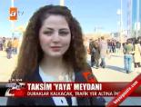 Taksim yaya meydanı online video izle