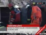 Tarihi bina çöktü