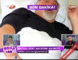tv8 - Baykal Kent öldü Videosu