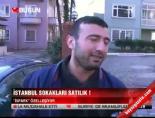 İstanbul Sokaklar Satılık !