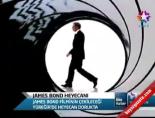 James Bond Heyecanı
