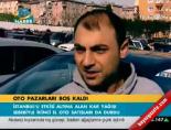 Oto pazaları boş kaldı