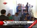 Yarıyıl Tatili Bitiyor